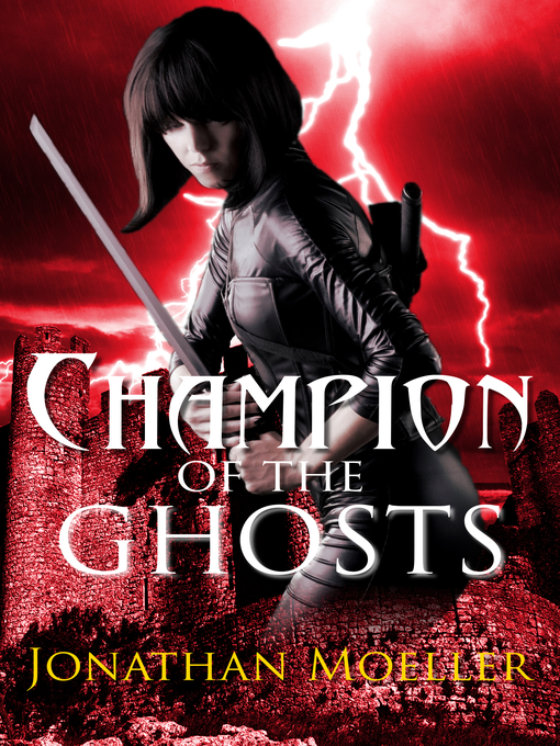 Title details for Champion of the Ghosts by Jonathan Moeller - Available